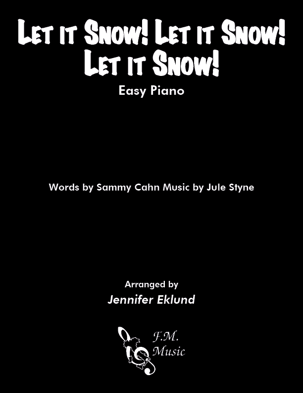 Let It Snow! Let It Snow! Let It Snow! (Easy Piano) By Sammy Cahn F.M